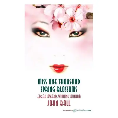 "Miss One Thousand Spring Blossoms" - "" ("Ball John")