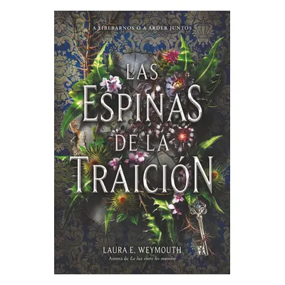 "Las Espinas de la Traicin: A Treason of Thorns (Spanish Edition)" - "" ("Weymouth Laura E.")