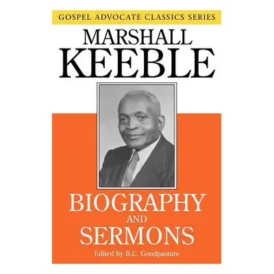 "Biography and Sermons" - "" ("Keeble Marshall")