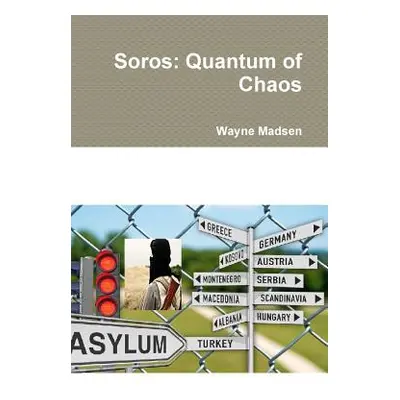 "Soros: Quantum of Chaos" - "" ("Madsen Wayne")