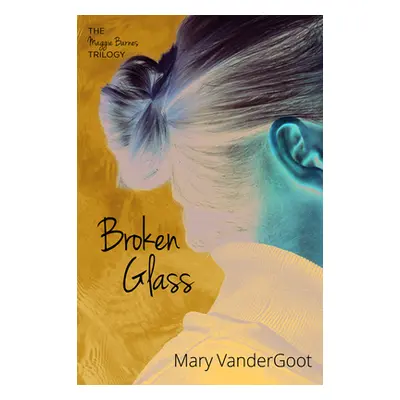 "Broken Glass" - "" ("Vandergoot Mary")