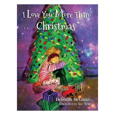 "I Love You More Than Christmas" - "" ("McGinnis Deborah")