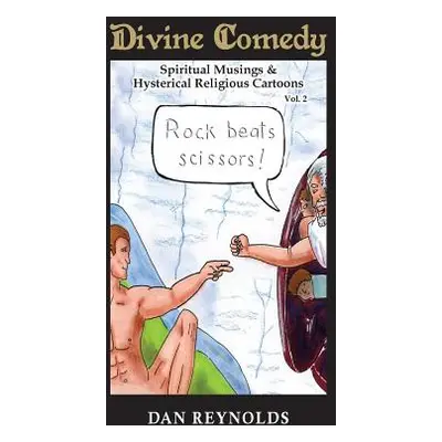 "Divine Comedy Spiritual Musings & Hysterical Religious Cartoons Vol. 2" - "" ("Reynolds Dan")