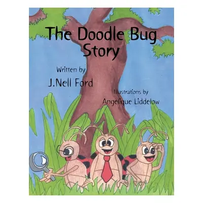 "The Doodle Bug Story" - "" ("Ford J. Nell")