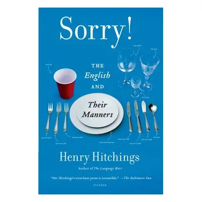 "Sorry!: The English and Their Manners" - "" ("Hitchings Henry")