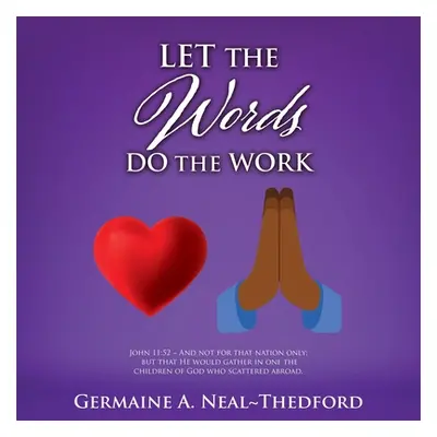 "Let the Words Do the Work" - "" ("Neal Thedford Germaine A.")