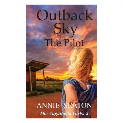 "Outback Sky: the Pilot" - "" ("Seaton Annie")