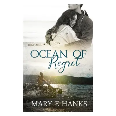 "Ocean of Regret" - "" ("Hanks Mary E.")