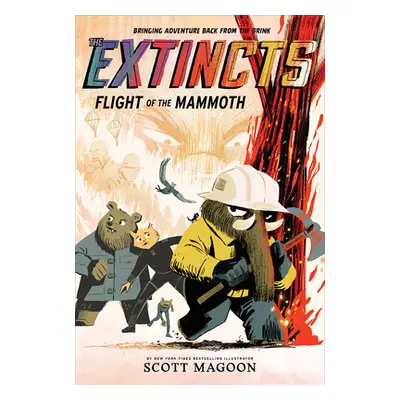 "The Extincts: Flight of the Mammoth (the Extincts #2)" - "" ("Magoon Scott")