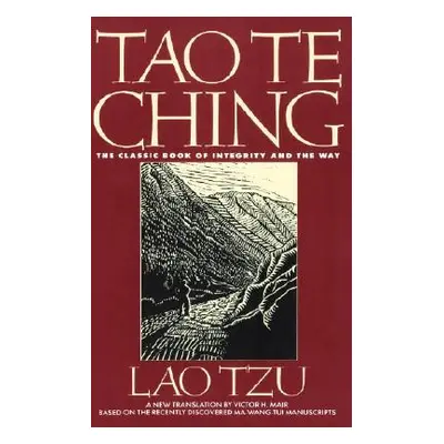 "Tao Te Ching: The Classic Book of Integrity and the Way" - "" ("Mair Victor H.")