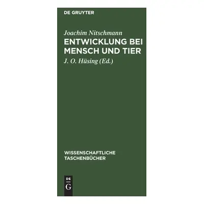 "Entwicklung bei Mensch und Tier" - "" ("Nitschmann Joachim")