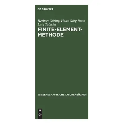 "Finite-Element-Methode" - "" ("Gring Roos Tobiska Herbert Hans-Grg")