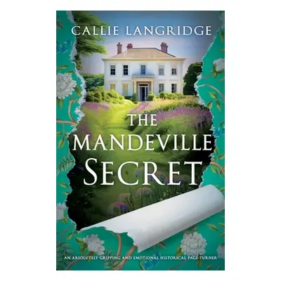 "The Mandeville Secret: An absolutely gripping and emotional historical page-turner" - "" ("Lang