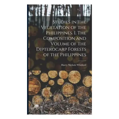 "Studies in the Vegetation of the Philippines. I. The Composition and Volume of the Dipterocarp 