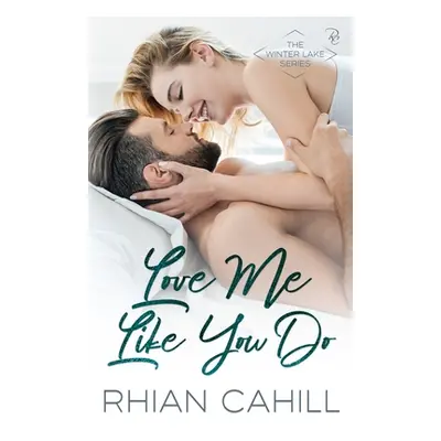 "Love Me Like You Do" - "" ("Cahill Rhian")