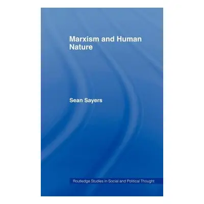 "Marxism and Human Nature" - "" ("Sayers Sean")