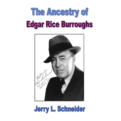 "The Ancestry of Edgar Rice Burroughs" - "" ("Schneider Jerry L.")