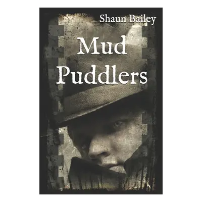 "Mud Puddlers" - "" ("Bailey Shaun")