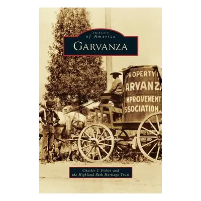 "Garvanza" - "" ("Fisher Charles J.")