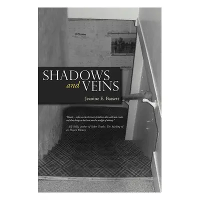 "Shadows and Veins" - "" ("Bassett Jeanine E.")