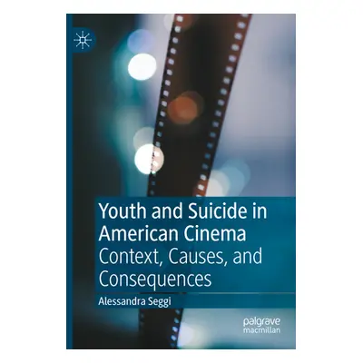 "Youth and Suicide in American Cinema: Context, Causes, and Consequences" - "" ("Seggi Alessandr