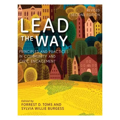 "Lead the Way: Principles and Practices in Community and Civic Engagement" - "" ("Toms Forrest")