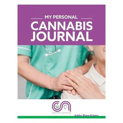 "My Personal Cannabis Journal" - "" ("Wynn-Grimes Ashley")