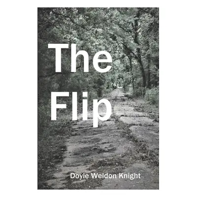 "The Flip" - "" ("Knight Doyle Weldon")