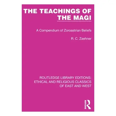 "The Teachings of the Magi: A Compendium of Zoroastrian Beliefs" - "" ("Zaehner R. C.")