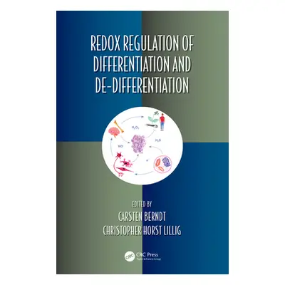 "Redox Regulation of Differentiation and De-differentiation" - "" ("Berndt Carsten")