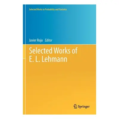 "Selected Works of E. L. Lehmann" - "" ("Rojo Javier")