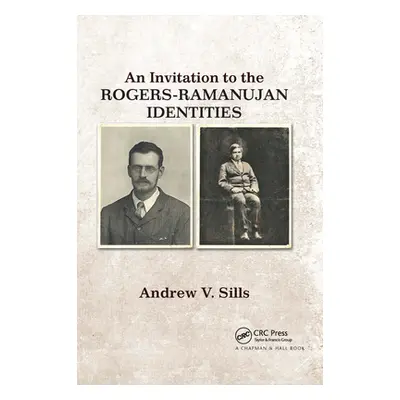 "An Invitation to the Rogers-Ramanujan Identities" - "" ("Sills Andrew V.")