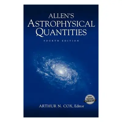 "Allen's Astrophysical Quantities" - "" ("Cox Arthur N.")