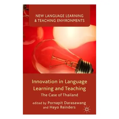 "Innovation in Language Learning and Teaching: The Case of Thailand" - "" ("Darasawang P.")