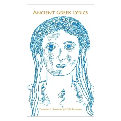 "Ancient Greek Lyrics" - "" ("Barnstone Willis")