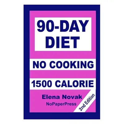 "90-Day No-Cooking Diet - 1500 Calorie" - "" ("Johnson Gail")