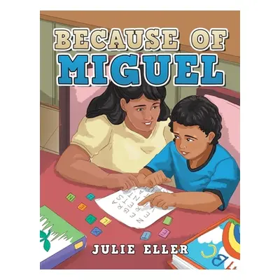 "Because of Miguel" - "" ("Eller Julie")