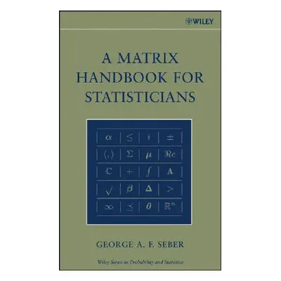 "A Matrix Handbook for Statisticians" - "" ("Seber George A. F.")