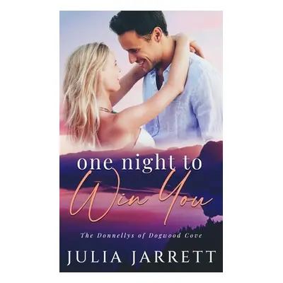 "One Night To Win You" - "" ("Jarrett Julia")