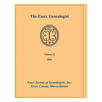 "The Essex Genealogist, Volume 22, 2002" - "" ("Essex Society of Genealogists Inc")