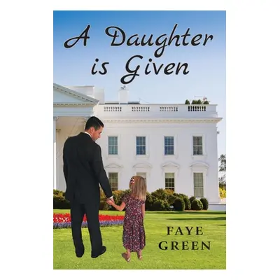 "A Daughter Is Given" - "" ("Green Faye")