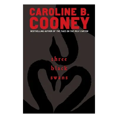 "Three Black Swans" - "" ("Cooney Caroline B.")