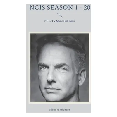 "NCIS Season 1 - 20: NCIS TV Show Fan Book" - "" ("Hinrichsen Klaus")