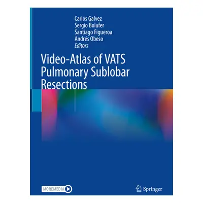 "Video-Atlas of Vats Pulmonary Sublobar Resections" - "" ("Galvez Carlos")