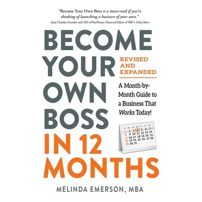 "Become Your Own Boss in 12 Months, Revised and Expanded: A Month-By-Month Guide to a Business T