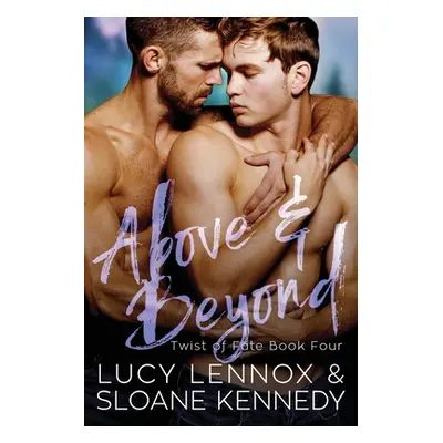 "Above and Beyond (Twist of Fate, Book 4)" - "" ("Kennedy Sloane")