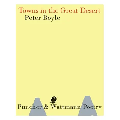 "Towns in the Great Desert" - "" ("Boyle Peter")