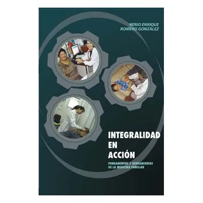 "Integralidad En Accion: Fundamentos y Herramientas de la Medicina Familiar (2019)" - "" ("Grube