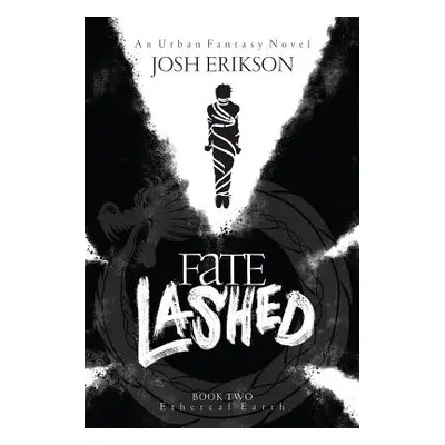 "Fate Lashed" - "" ("Erikson Josh")