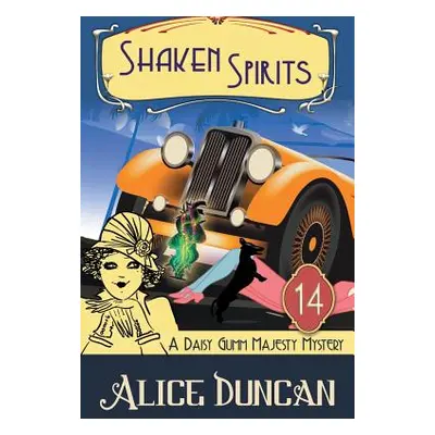 "Shaken Spirits (A Daisy Gumm Majesty Mystery, Book 14): Historical Cozy Mystery" - "" ("Duncan 